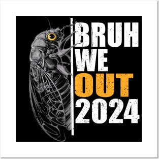 Funny Bruh We Out Cicada 2024 Teacher Posters and Art